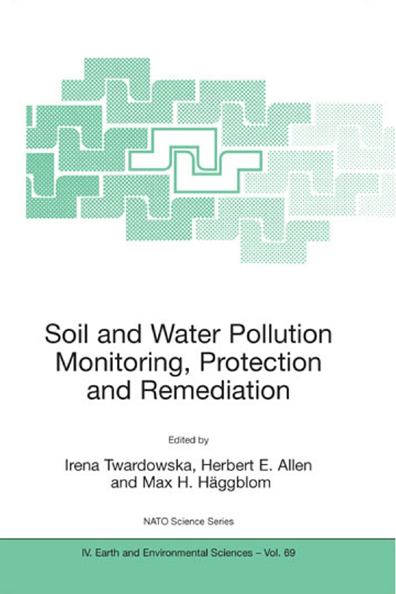 Soil and Water Pollution Monitoring, Protection and Remediation