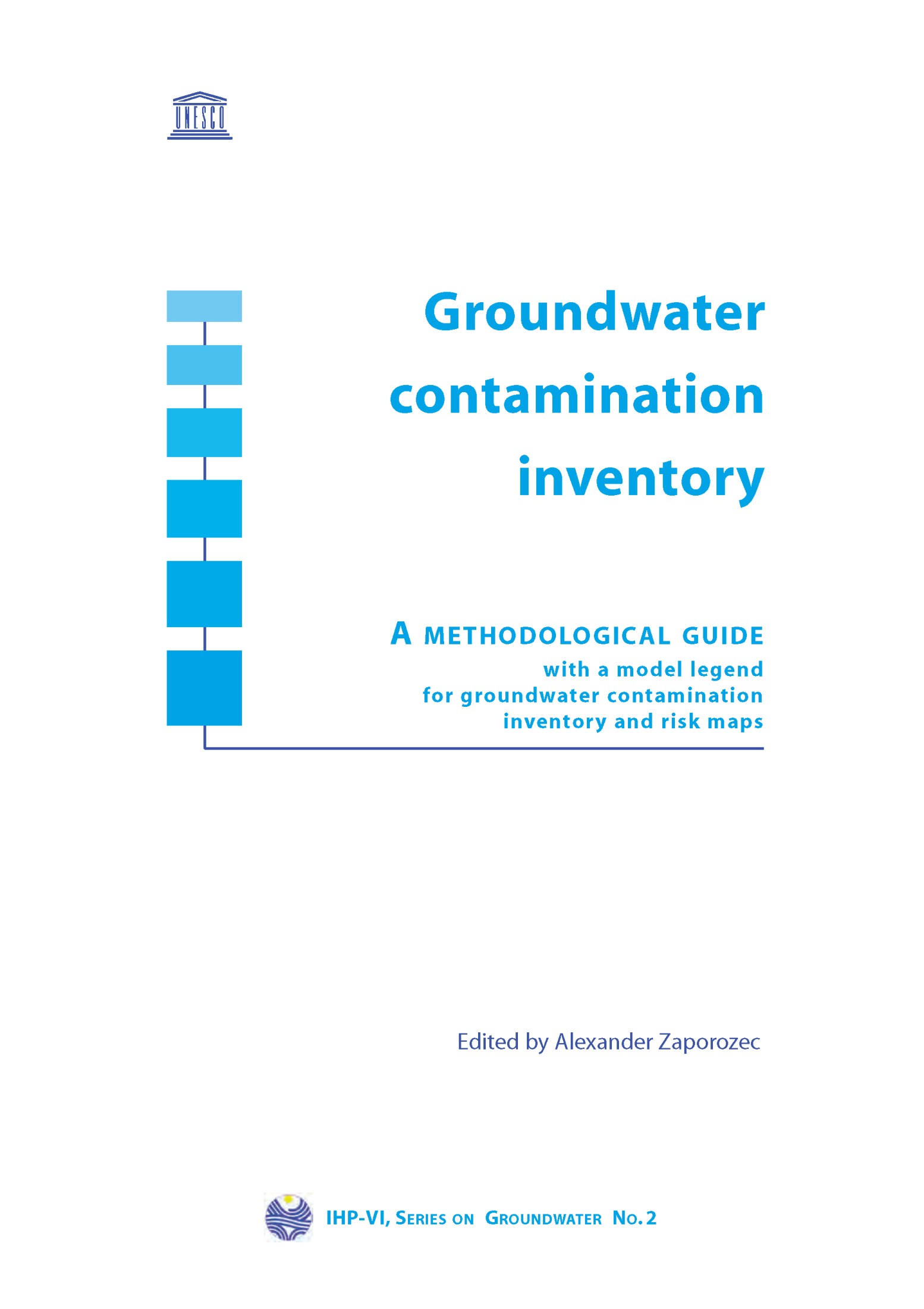 Groundwater contamination inventory A METHODOLOGIC AL GUIDE