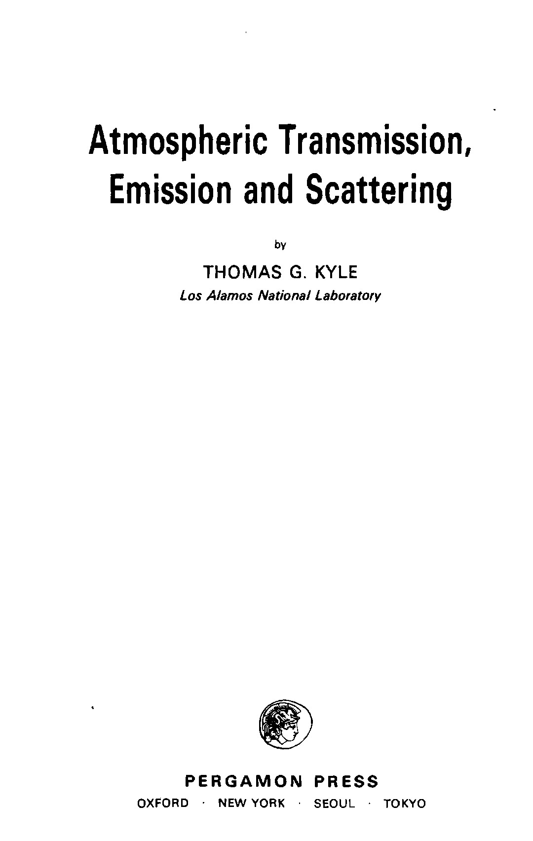Atmospheric Transmission, Emission, and Scattering