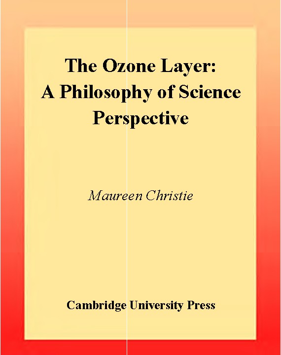 The Ozone Layer: A Philosophy of Science Perspective