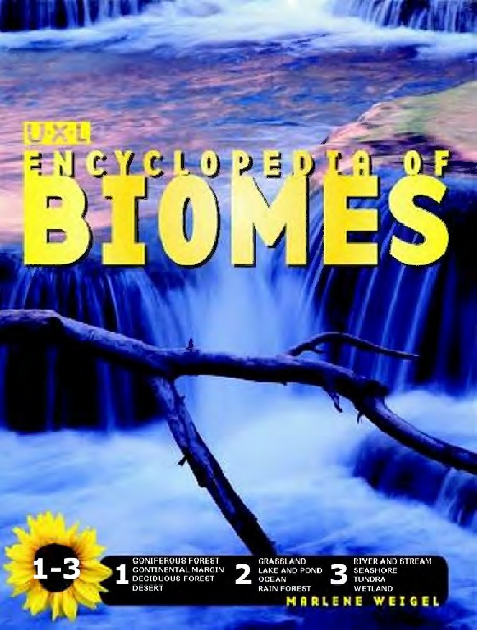 Biomes of the World: U•X•L Encyclopedia of Biomes Marlene Weigel, Julie L. Carnagie, editor.
